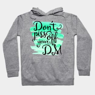 Don't Piss Off your DM Hoodie